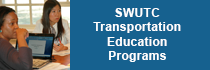 SWUTC Transportation Education Programs